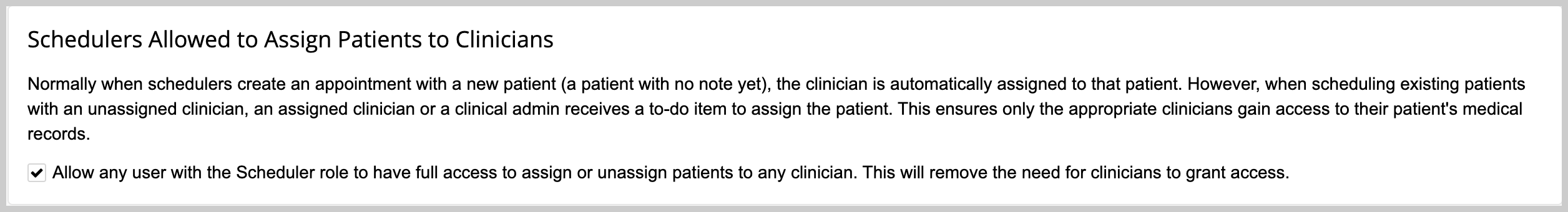 Scheduelers Allowed to Assign Patients to Clinicians