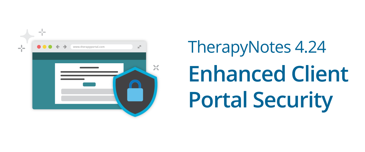 TherapyNotes 4.24 Enhanced Client Portal Security and ERA Viewer