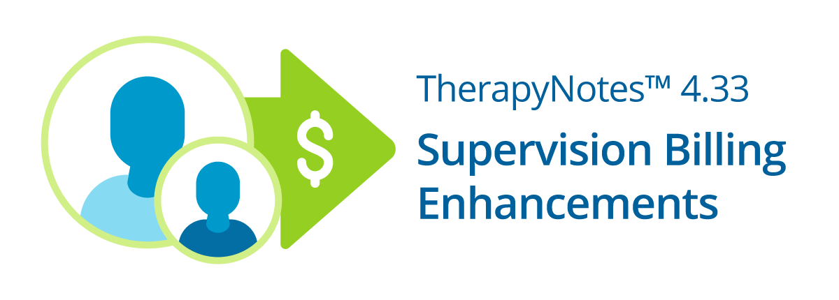 TherapyNotes 4.33: Supervision Billing Enhancements